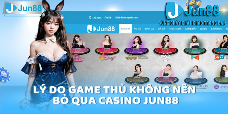 Casino Jun88 - Thiên Đường Casino Uy Tín Cho Người Mới Chơi